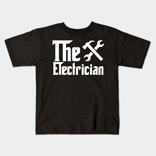 The electrician job gifts for father . Perfect present for mother dad friend him or her Kids T-Shirt by SerenityByAlex